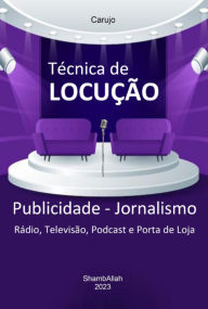 Title: Locução Teoria E Técnica, Author: Carujo