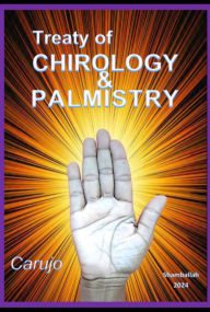 Title: Treaty Of Chirology & Palmistry, Author: Carujo