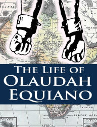 Title: The Life of Olaudah Equiano, Author: Olaudah Equiano