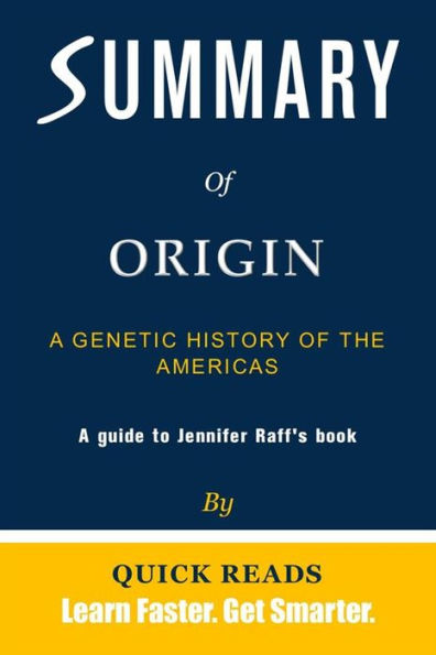 Summary of Origin: A Genetic History of the Americas by Jennifer Raff