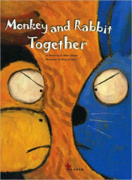 Title: Monkey and Rabbit Together, Author: Mike Lockett