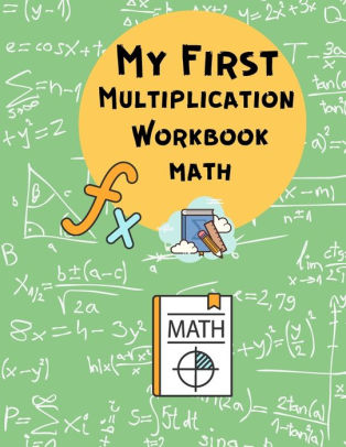 My First Multiplication Workbook Math: Multiplication Math Drills ...