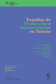 Title: Estudios de traducción e interpretación en Taiwan: Estudios hispánicos en Taiwán, Author: Hai Ruo Yu