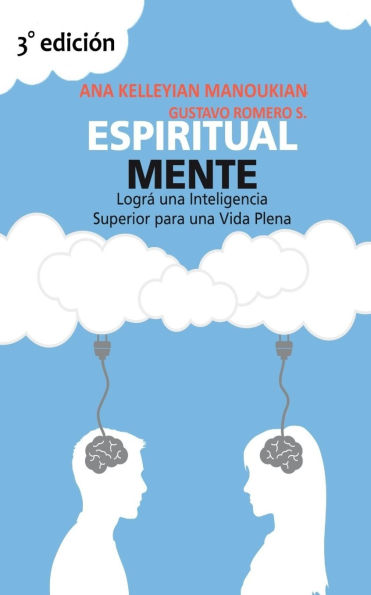 Espiritual Mente: Logra una Inteligencia Superior para una Vida Plena
