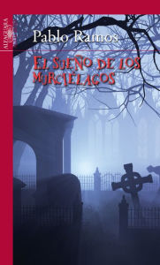 Title: El sueño de los murciélagos, Author: Pablo Ramos