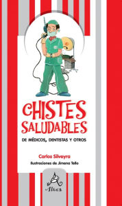 Title: Chistes saludables, Author: Carlos Silveyra