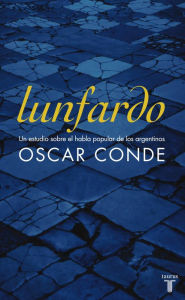 Title: Lunfardo, Author: Oscar Conde