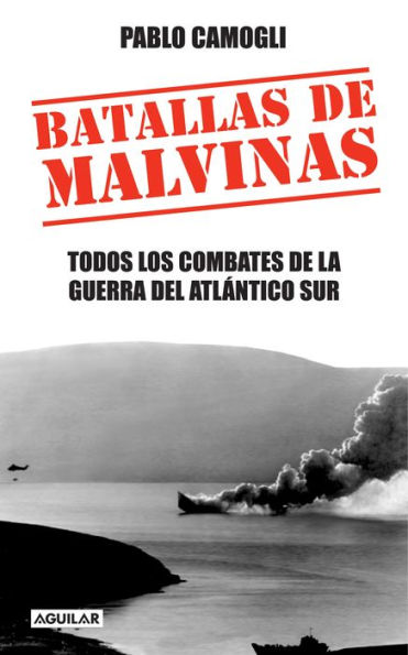 Batallas de Malvinas: Todos los combates de la Guerra del Atlántico Sur