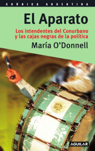 Title: El aparato, Author: María O'Donnell