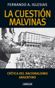 Title: La cuestión Malvinas, Author: Fernando A. Iglesias