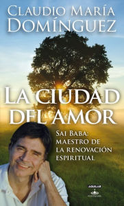 Title: La ciudad del amor, Author: Claudio María Dominguez