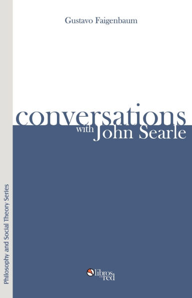 Conversations with John Searle