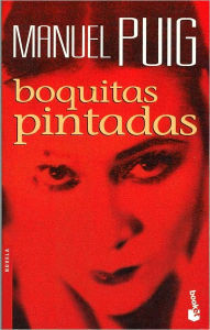 Title: Boquitas pintadas, Author: Manuel Puig