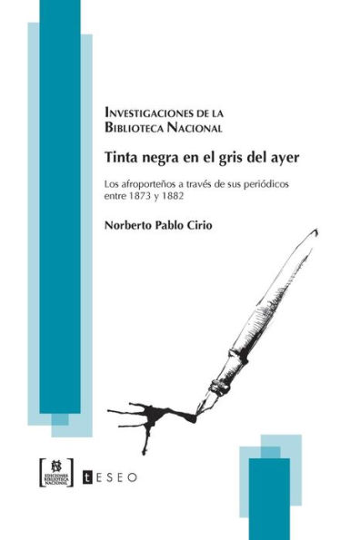 Tinta negra en el gris del ayer: Los afroporteï¿½os a travï¿½s de sus periï¿½dicos entre 1873 y 1882