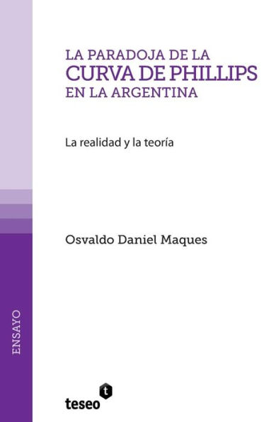 La paradoja de la Curva de Phillips en la Argentina: La realidad y la teoría
