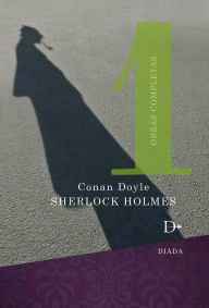 Title: Sherlock Holmes obras completas Tomo 1, Author: Arthur Conan Doyle