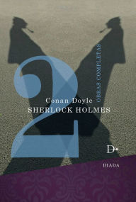 Title: Sherlock Holmes obras completas Tomo 2, Author: Arthur Conan Doyle