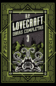 Title: H P Lovecraft obras completas Tomo 3, Author: H. P. Lovecraft