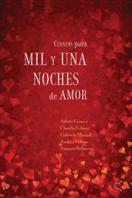 Title: Cuentos para mil y una noches de amor, Author: Gabriela Margall