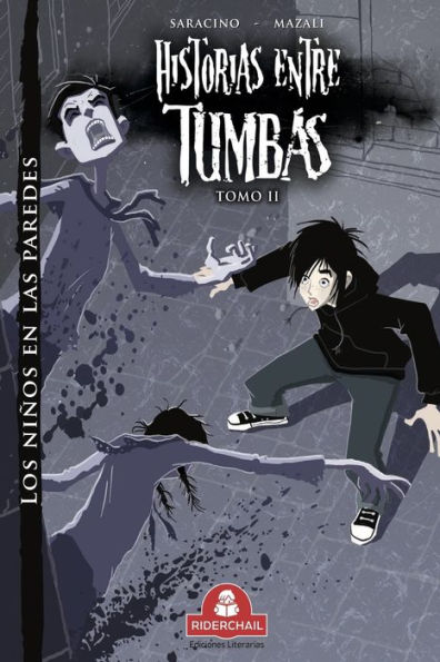 HISTORIAS ENTRE TUMBAS tomo II: los niños en las paredes