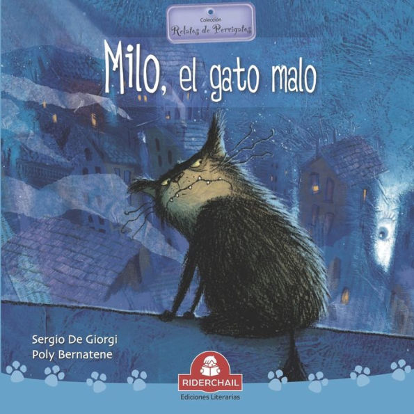 Milo, El Gato Malo: colecciï¿½n relatos de perros y gatos