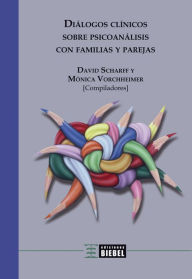 Title: Diálogos clínicos: Sobre psicoanálisis con familias y parejas, Author: Ediciones Biebel