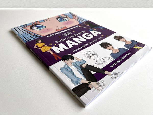 MANGA Dibuja y crea tu propio manga. Guía para principiantes / Draw and Create y our Manga. A Guide for Beginners