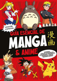 Title: Guía esencial de Manga & Anime. Edición especial / Manga and Anime Essential Gui de, Author: Varios autores
