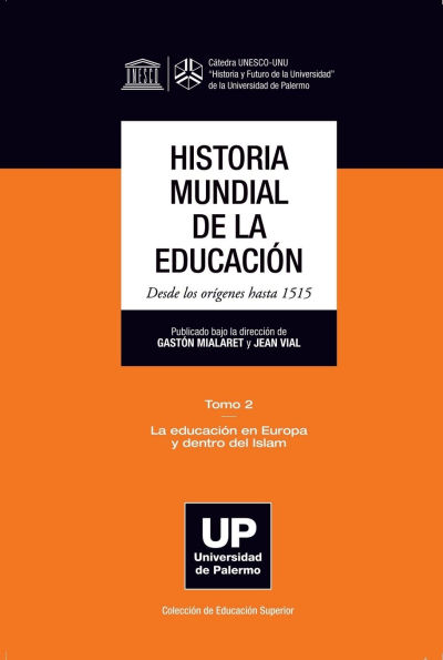 Historia Mundial de la Educaciï¿½n Desde los orï¿½genes hasta 1515 - Tomo 2