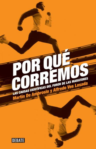 Por qué corremos: Las causas científicas del furor de las maratones