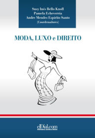 Title: Moda, Luxo e Direito, Author: Susy Inés Bello Knoll