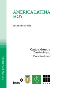 Title: América Latina hoy: Sociedad y política, Author: Carlos Moreira