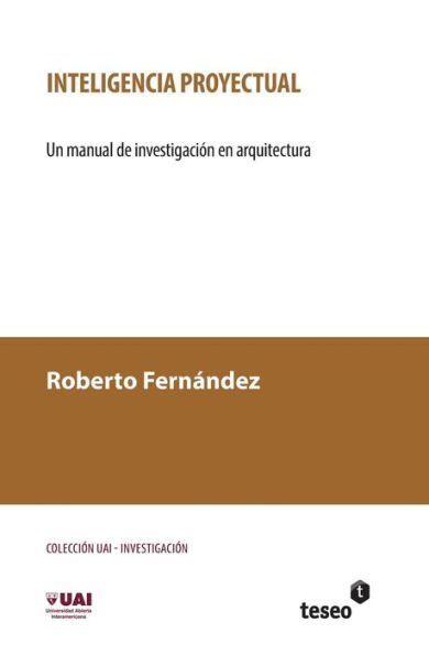 Inteligencia proyectual: Un manual de investigación en arquitectura