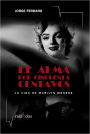 El alma por cincuenta centavos: La vida de Marilyn Monroe