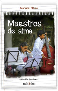 Title: Maestros de alma, Author: Mariana Otero