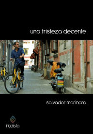 Title: Una tristeza decente, Author: Salvador Marinaro