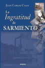 La Ingratitud de Sarmiento