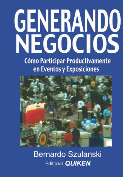 Generando negocios: Cómo participar productivamente en eventos y exposiciones