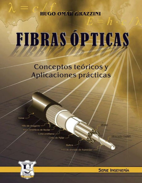Fibras ï¿½pticas: Conceptos teï¿½ricos y aplicaciones prï¿½cticas