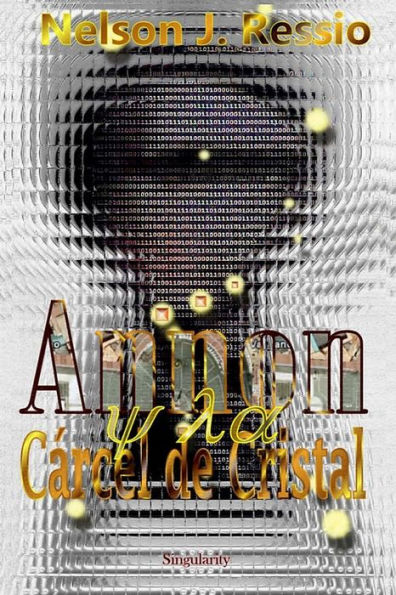 Annon y la Carcel de Cristal: Annon y la Cárcel de Cristal