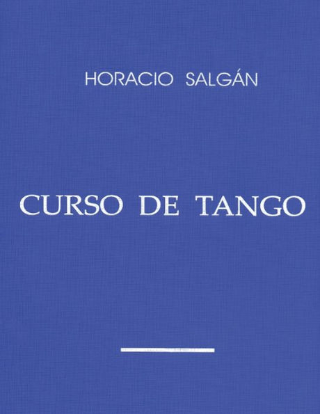 Horacio Salgï¿½n - "CURSO DE TANGO"