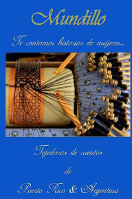 Title: Mundillo: Te contamos historias de mujeres, Author: Nancy Debs Ramos