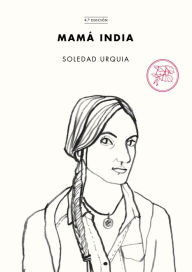 Title: Mamá India, Author: Soledad Urquia