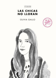 Title: Las chicas no lloran, Author: Olivia Gallo