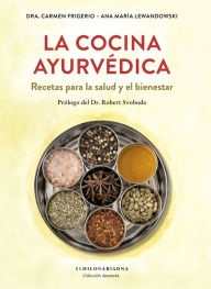 Title: La cocina ayurvédica: Recetas para la salud y el bienestar, Author: Carmen Frigerio