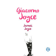 Title: Giacomo Joyce, Author: James Joyce