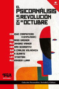 Title: El psicoanálisis en la revolución de octubre, Author: Enrique Carpintero