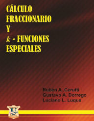 Title: Cálculo Fraccionario y k-Funciones Especiales: Matemáti Rubén A. Cerutti, Author: Gustavo A Dorrego
