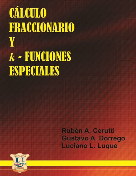 Cálculo Fraccionario y k-Funciones Especiales: Matemáti Rubén A. Cerutti