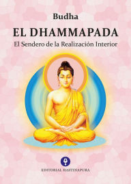 Title: El Dhammapada: El Sendero de la Realización Interior, Author: Budha